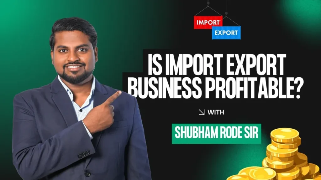 is import export business profitale? blog thumbnail using shubham rode photo